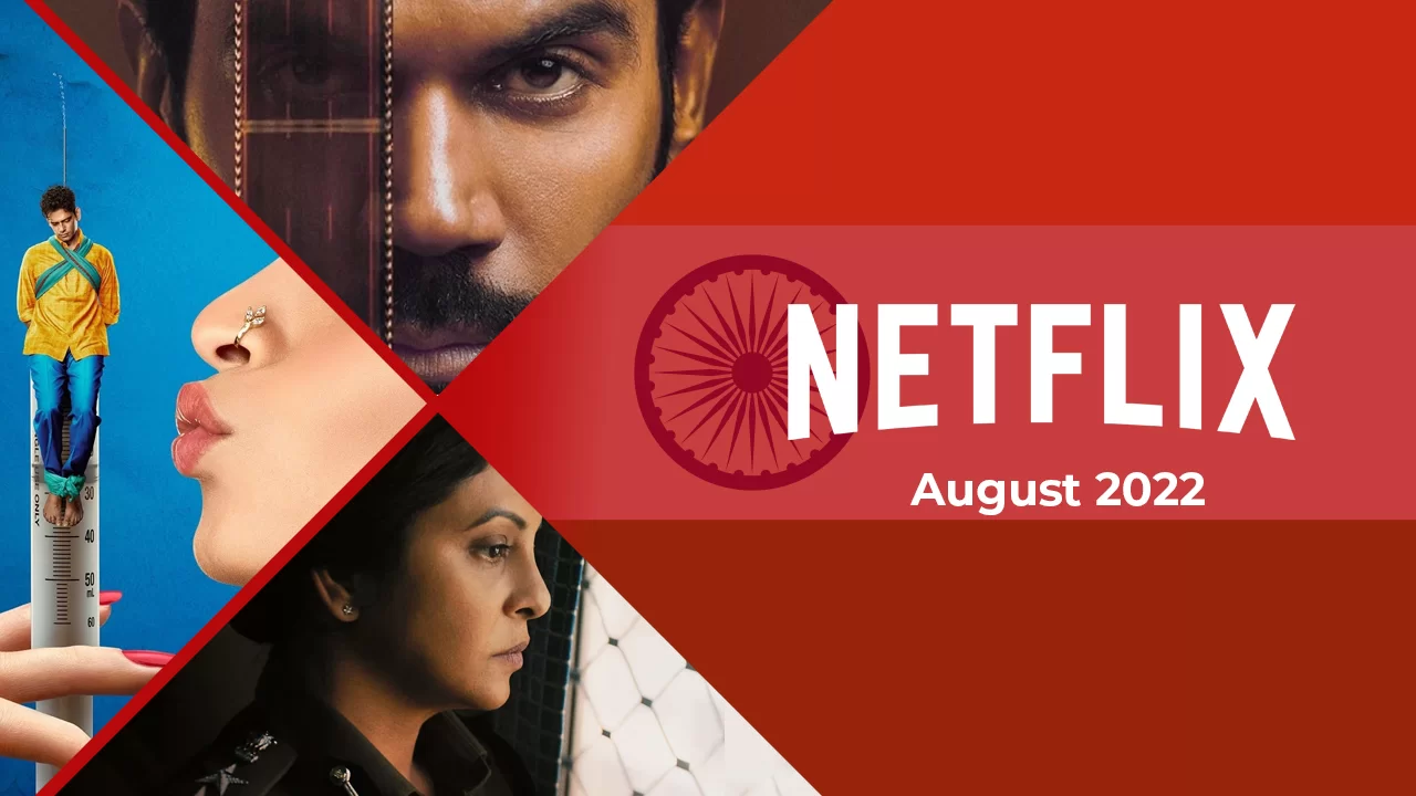 Nuevos espectáculos de películas indias en Netflix, agosto de 2022.