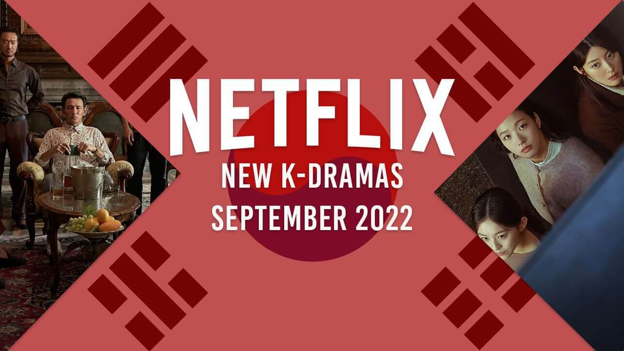 New K Dramas On Netflix In September