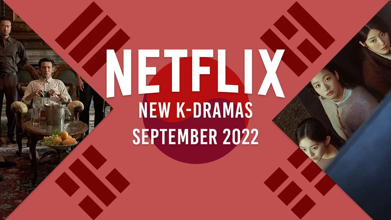 new k dramas on netflix in september 2022