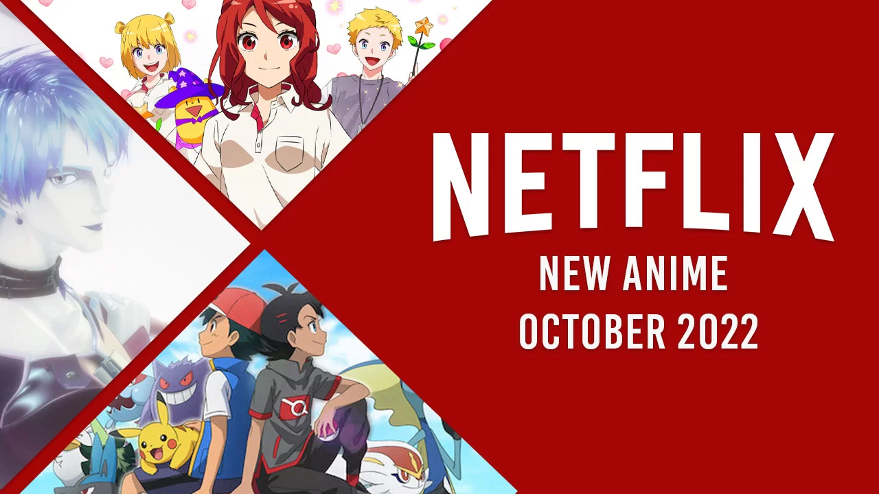 new anime on netflix in october 2022