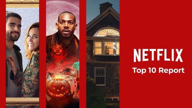 Netflix Top Report Someone Borrowed Curse Of Bridge Hollow The Watcher October