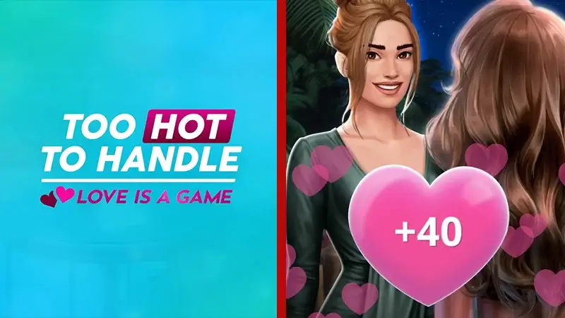 Too Hot To Handle L'amour est un jeu