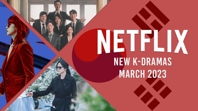 New K Dramas On Netflix In March