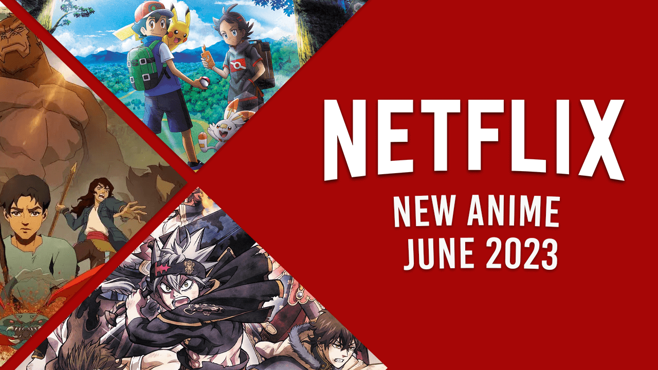 nuevo anime en netflix en junio de 2023