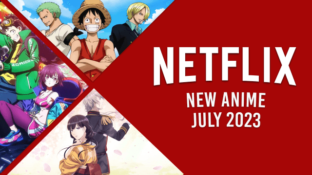 New Anime On Netflix In July