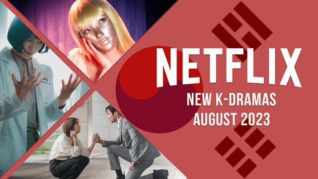 K Dramas Coming To Netflix In August