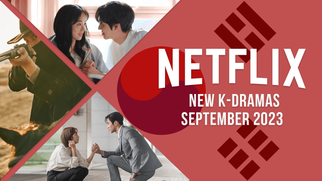 new k dramas on netflix in september 2023