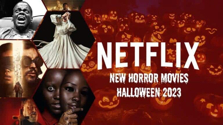 New Horror Movies On Netflix For Halloween