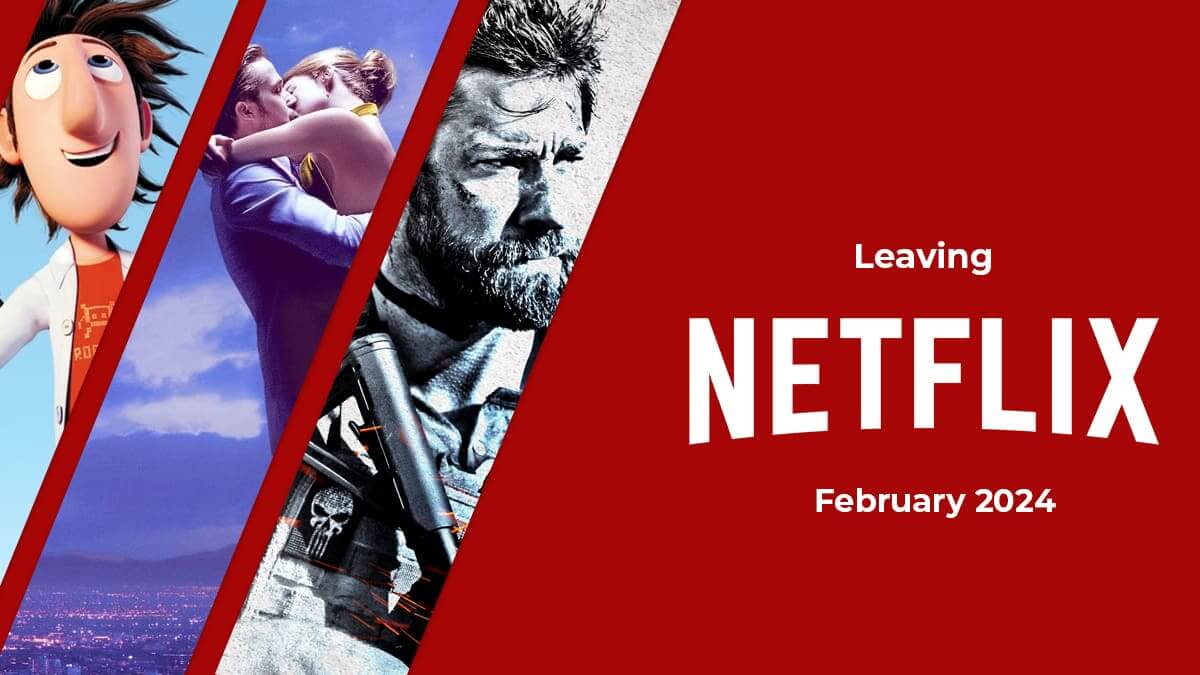 Whats Leaving Netflix In February 2024
