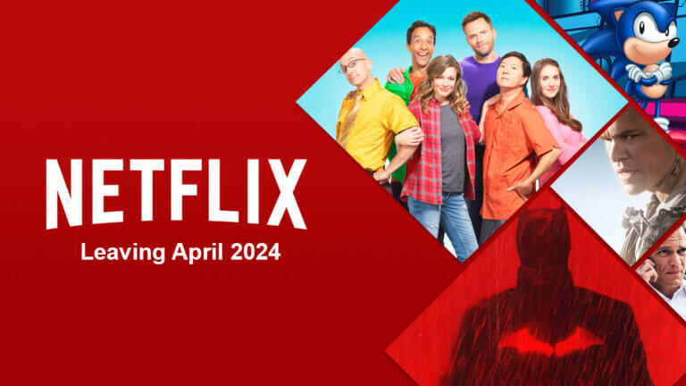 Leaving Netflix April 2024