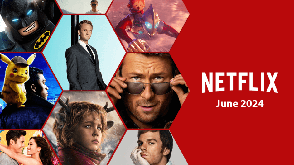 Whats Coming To Netflix In June 2024