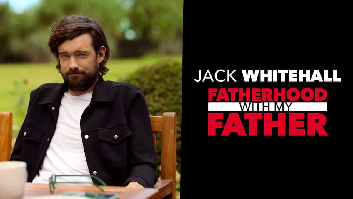 Jack Whitehall Fatherhood With My Father Netflix September