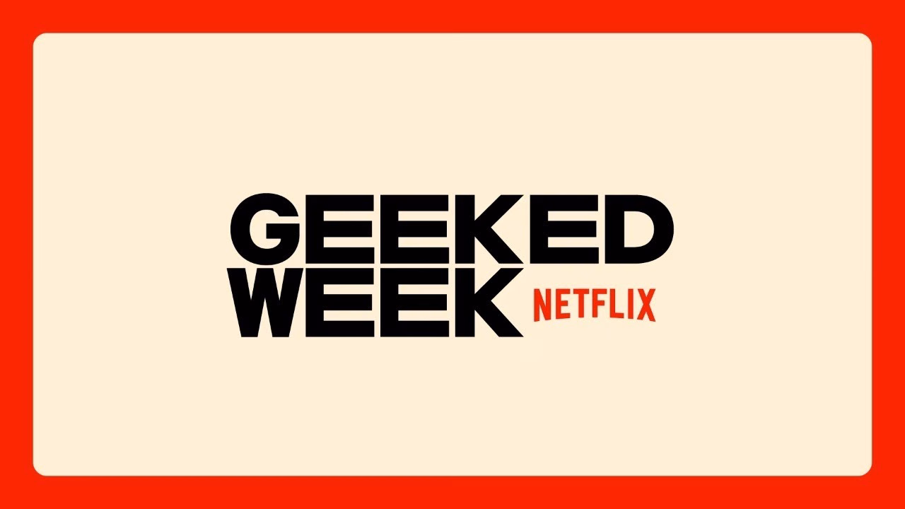Geeked Week Returning In 2024 Geeked Week Returning In 2024