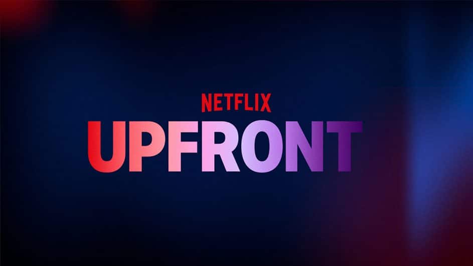Netflix Upfronts Reveals