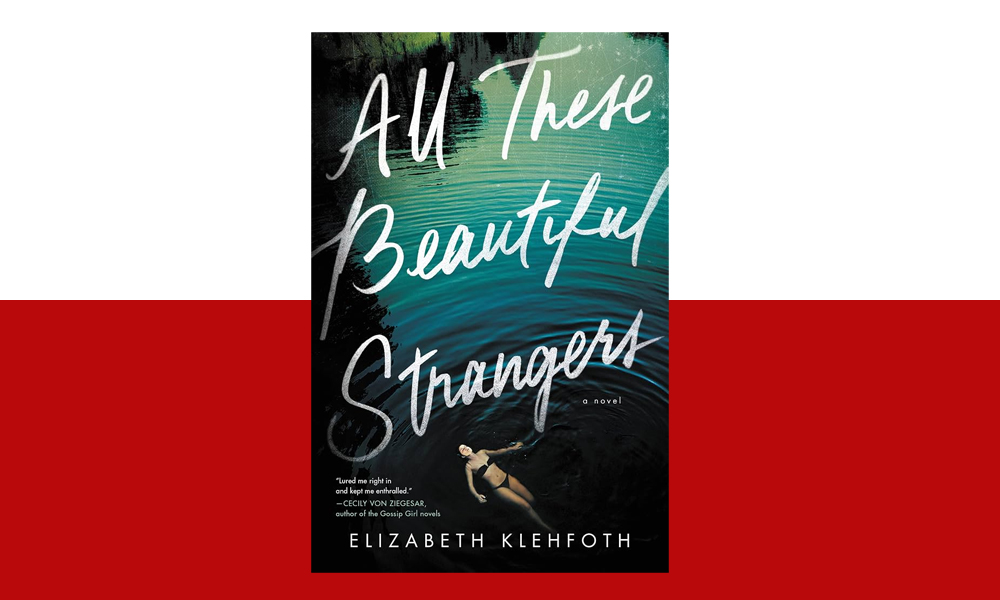 All These Beautiful Strangers Elizabeth Klehfoth