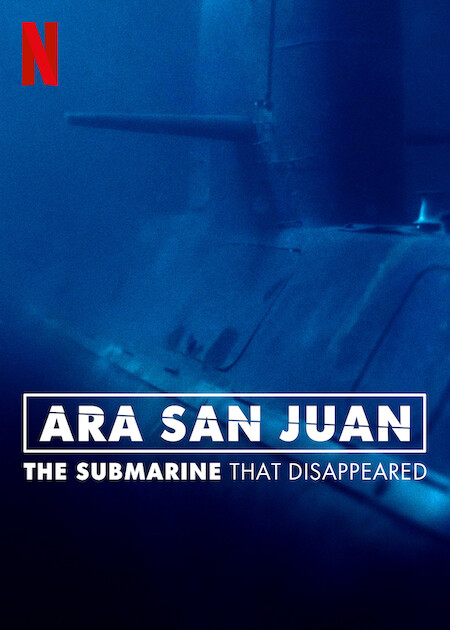 ARA San Juan: The Submarine that Disappeared on Netflix