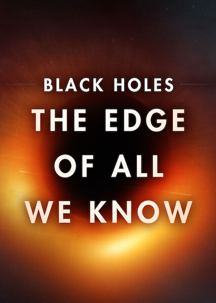 Black Holes | The Edge of All We Know  Poster