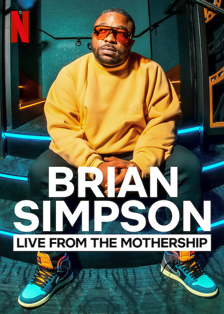 Brian Simpson: Live from the Mothership on Netflix