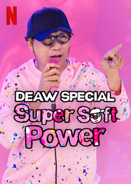 Deaw Special: Super Soft Power on Netflix