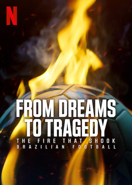 From Dreams to Tragedy: The Fire that Shook Brazilian Football  poster