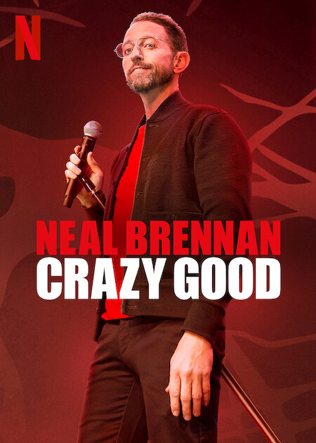 Neal Brennan: Crazy Good on Netflix