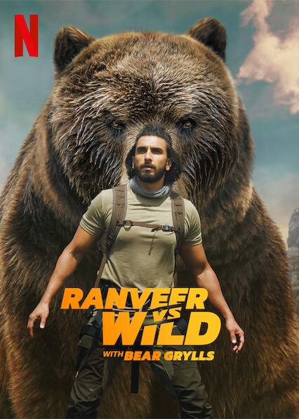 Ranveer vs. Wild with Bear Grylls on Netflix