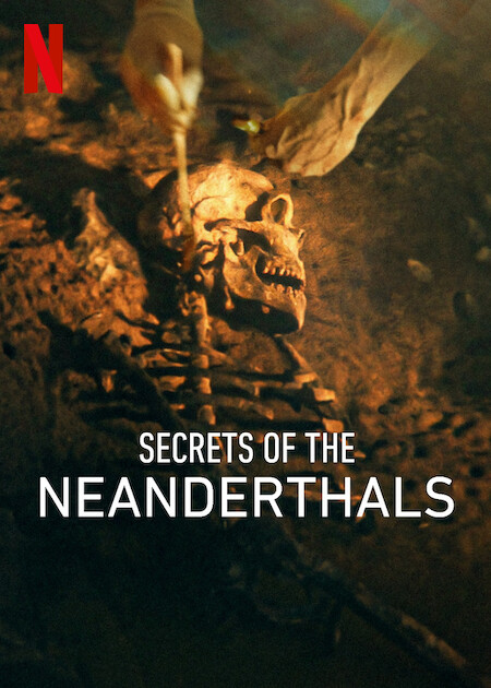 Secrets of the Neanderthals on Netflix