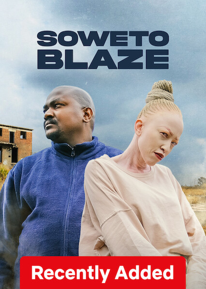 Soweto Blaze on Netflix