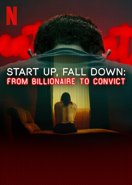 Start Up, Fall Down: From Billionaire to Convict  poster