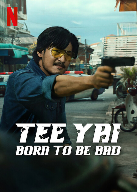Tee Yai: Born To Be Bad poster