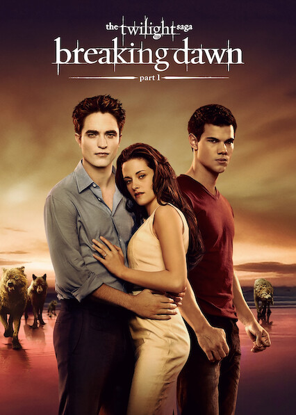 The Twilight Saga: Breaking Dawn: Part 1 on Netflix