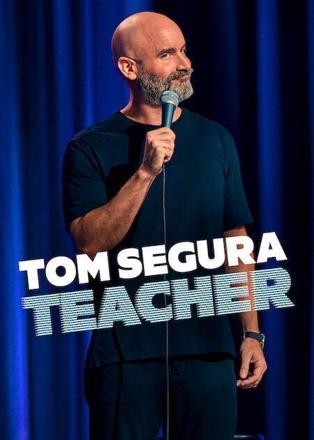 Tom Segura: Teacher poster