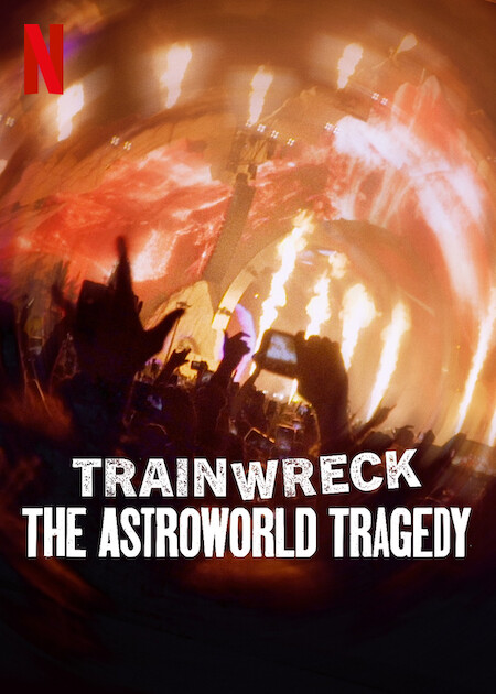 Trainwreck: The Astroworld Tragedy on Netflix