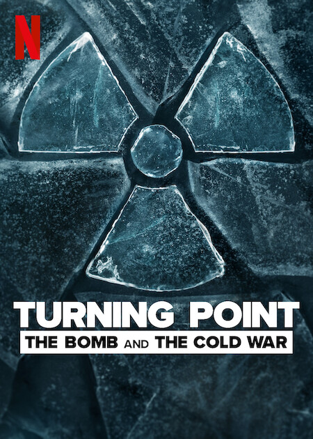 Turning Point: The Bomb and the Cold War on Netflix