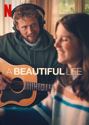 A Beautiful Life on Netflix