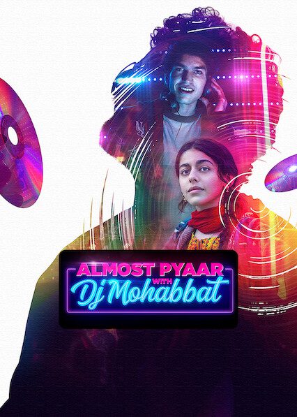 Almost Pyaar With DJ Mohabbat on Netflix