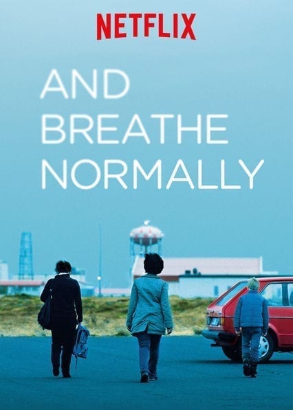 And Breathe Normally poster