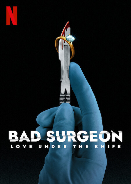 Bad Surgeon: Love Under the Knife on Netflix