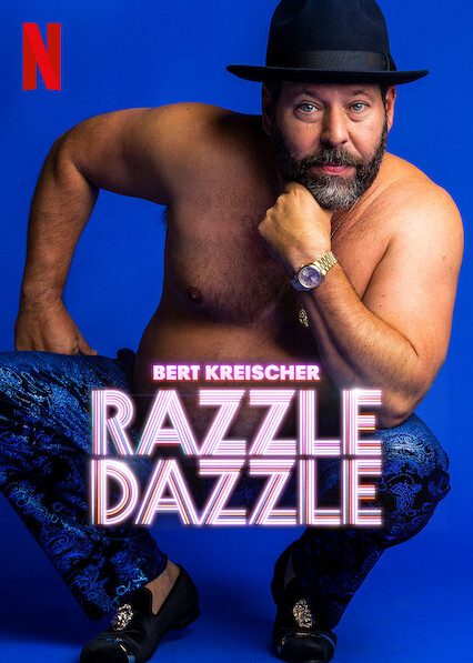 latest movies in netflix Bert Kreischer: Razzle Dazzle on Netflix