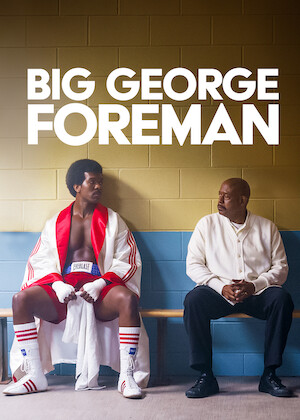 Big George Foreman: The Miraculous Story of the Once and Future Heavyweight Champion of the World poster