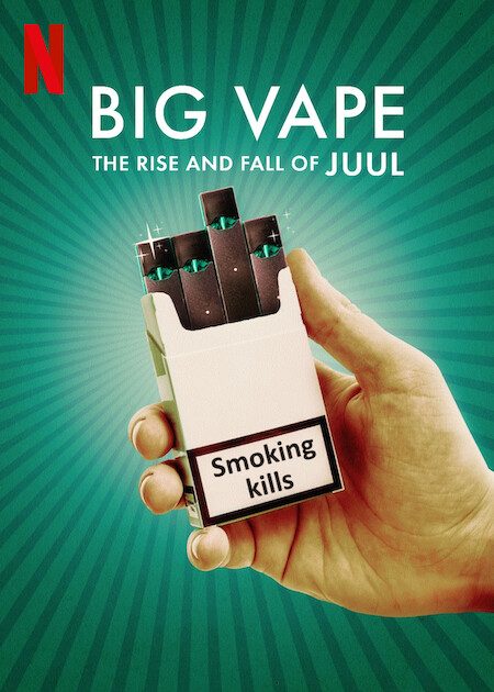 Big Vape: The Rise and Fall of Juul poster