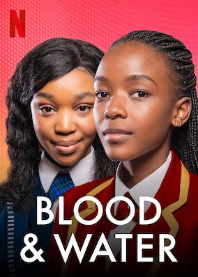Blood & Water on Netflix