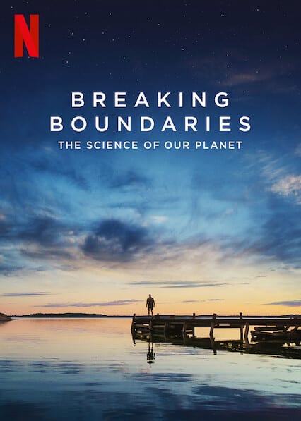 Breaking Boundaries: The Science Of Our Planet  poster