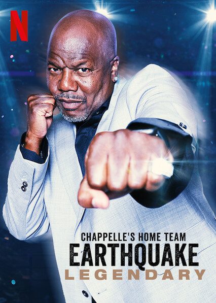 Chappelle's Home Team - Earthquake: Legendary  poster