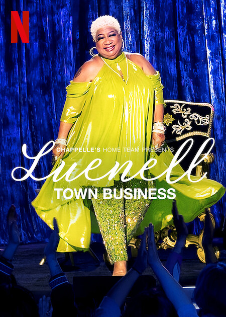 Chappelle's Home Team - Luenell: Town Business on Netflix