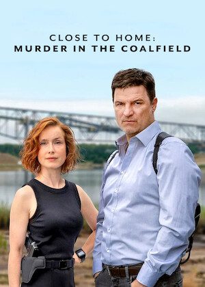 Close to Home: Murder in the Coalfield on Netflix