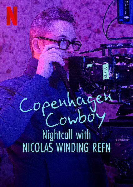 Copenhagen Cowboy: Nightcall with Nicolas Winding Refn  poster