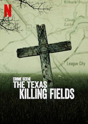 Crime Scene: The Texas Killing Fields on Netflix