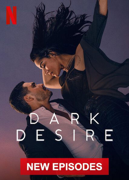 dark desire in english on netflix