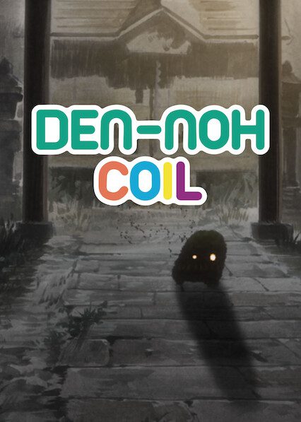 Den-noh Coil on Netflix